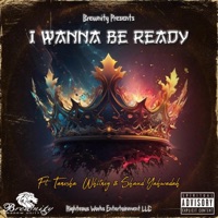 I Wanna Be Ready (feat. Tanesha, Whitney & Shaud Yahawadah) - Single - BREWNITY