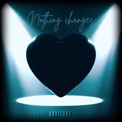 Nothing Changes - Single