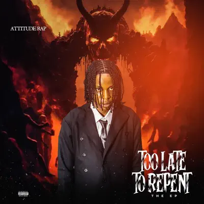 Ouve Too Late To Repent de Attitude Rap