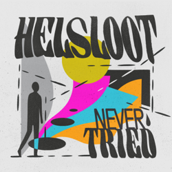 Never Tried - Helsloot Cover Art