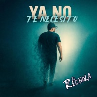 Ya no te necesito - Single - La Rechola