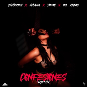 Confesiones (feat. Anyuri, Yemil & El Yainis) [Remix]