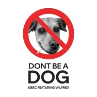 Don't Be a Dog (feat. Wilfred) - Single - Mesc