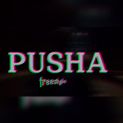 PUSHA freestyle (feat. Dero-N) - Single