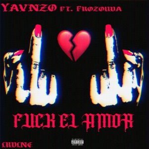 Fuck El Amor (feat. Frozouda)