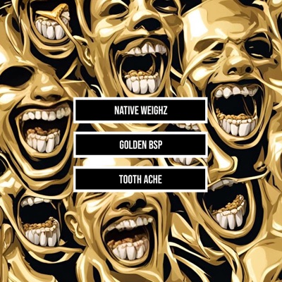 Tooth Ache (feat. Golden BSP) - Single