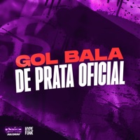 Gol Bala de Prata Oficial - Single - Mc Neguinho do Morro, DJ NDM & Dj Matheus da Sul
