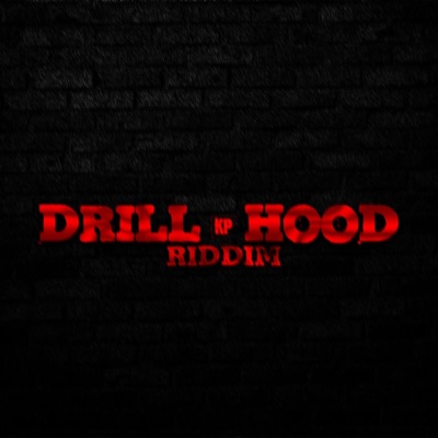 Drill Hood Riddim