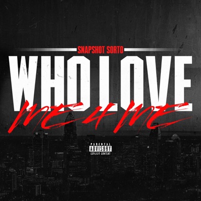 WHO LOVE ME 4 ME - Single
