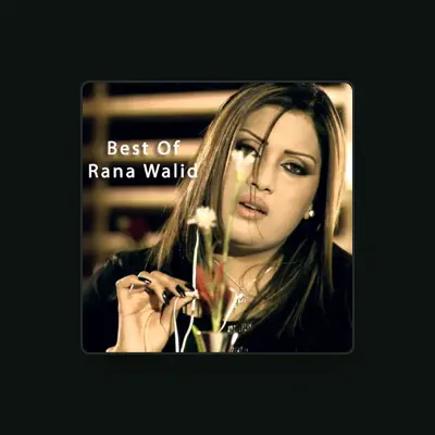 Listen to Rana Walid, watch music videos, read bio, see tour dates & more!