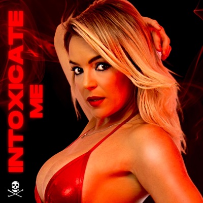 INTOXICATE ME - Single