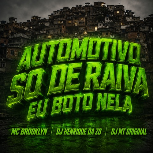 Automotivo Só de Raiva Eu Boto Nela