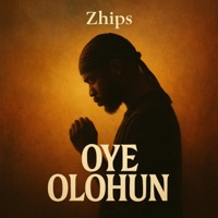 Oye Olohun - Single - ZHIPS