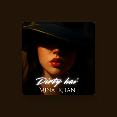 Listen to Minaj Khan, watch music videos, read bio, see tour dates & more!
