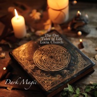 Dark Magic - Single - Lucia Church, The Orc & Tides of Life