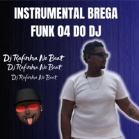 Instrumental Brega Funk 04 Do Dj - Single - DJ Rafinha No Beat