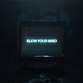 blow Your Mind