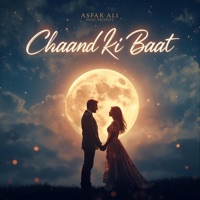 Chaand ki Baat - Single - Asfar Ali Music