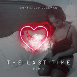 The Last Time (Remix) Cok3