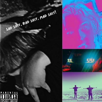Sad Shit, BAD SHIT, Mad ShIt! - EP
