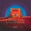 LYDIA SCARFO/KARL DOPE/LYDIA SCARFO - I Miss You