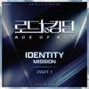 ROAD TO KINGDOM : ACE OF ACE 〈IDENTITY〉, Pt. 1 - 8TURN, TNX, CRAVITY & YOUNITE