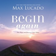 Begin Again - Max Lucado