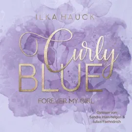 Curly Blue: Forever My Girl  (German Edition): Curly Blue 2 (Unabridged)
