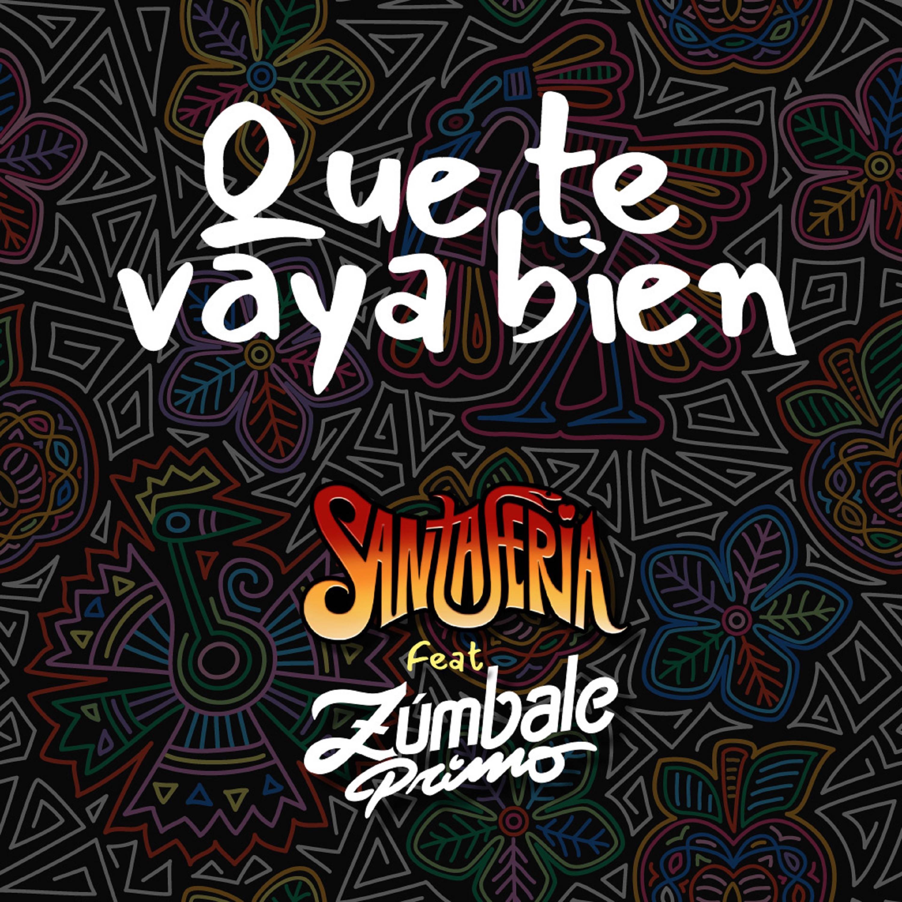 Zumbale Primo y Santaferia - Que te vaya Bien