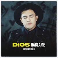 DIOS HÁBLAME - Single - Edson Nuñez