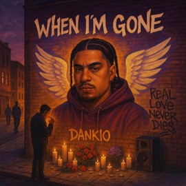 WHEN IM GONE Dankio