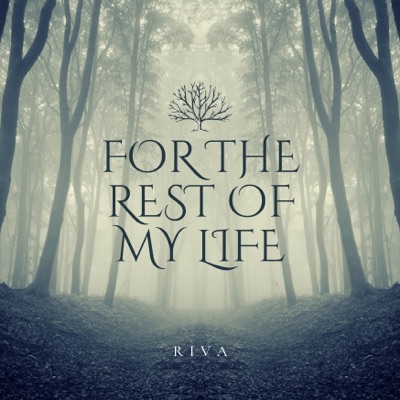 Riva - For the Rest of My Life