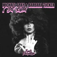 I Get Lifted — Michael Gray & Barbara Tucker