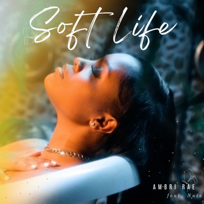 Soft Life (feat. Nate) - Single