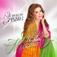 Fiesta Mexicana - Guadalupe Pineda
