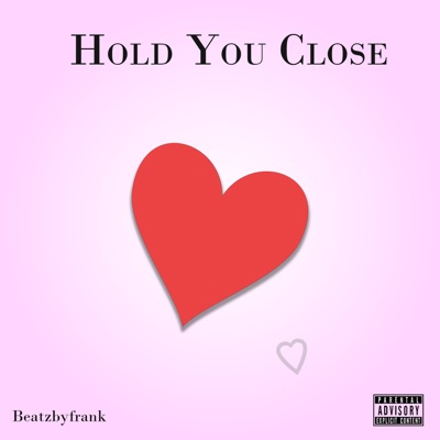 Song - Hold You Close - beatzbyfrank