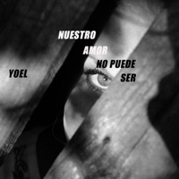 Nuestro amor no puede ser - Single - Yoel
