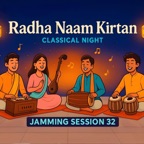 Radha Naam Kirtan | Classical Night | Jamming Session 32