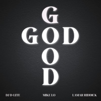 Good God - Single - Mike Lo, Lamar Riddick & DJ D-Lite