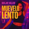 Muevelo Lento