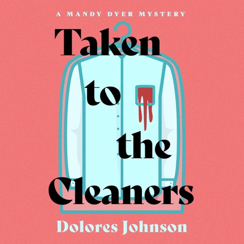 Taken to the Cleaners: Mandy Dyer Mysteries, Book 1 (Unabridged) cover
