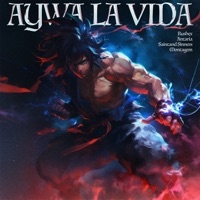 AYWA LA VIDA - EP - Rushex, Antaria, SaintandSinners & Montagem