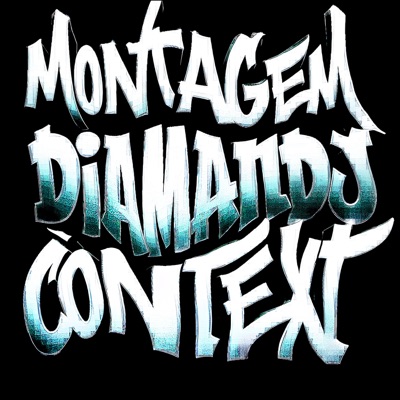 MONTAGEM DIAMANDO CONTEXT - EP