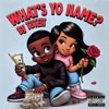 What's Yo Name - Single