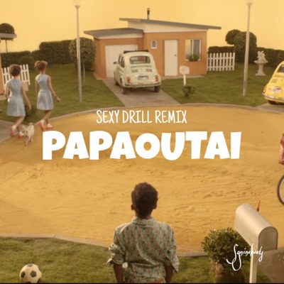 PAPAOUTAI, SEXY DRILL