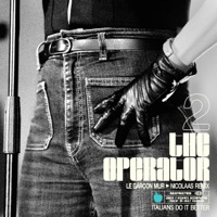 Le Garçon Mur (NICOLAAS Remix) - Single - The Operator & NICOLAAS