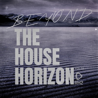Beyond the House Horizon, Vol.03