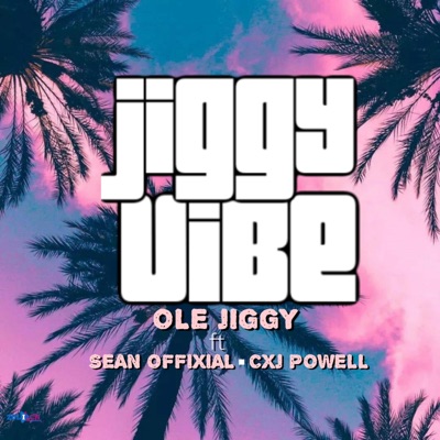 Jiggy vibe (feat. Sean offixial & Cxj powell) - Single