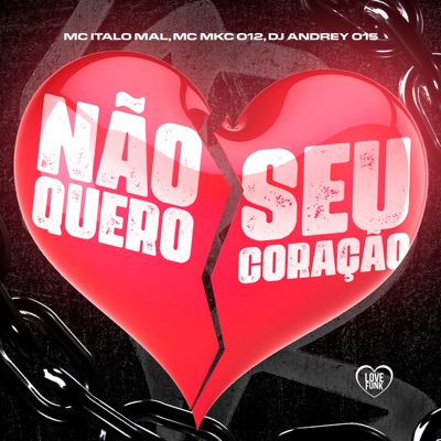 Não Quero Seu Coração - Single