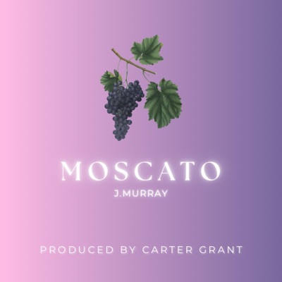Moscato (feat. J. Murray) - Single